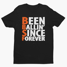 Been Ballin' Since Forever EXP3 T-Shirt