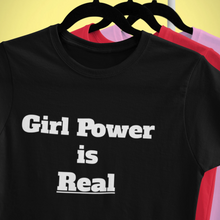 Girl Power Is Real Tee