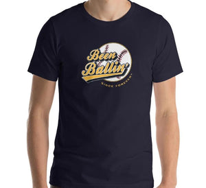 Been Ballin' Since Forever Baseball T-Shirt