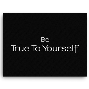 Be True to Yourself Canvas Wall Art
