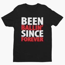 Been Ballin' Since Forever EXP2 T-Shirt