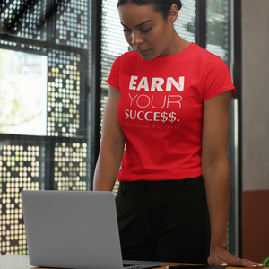 Earn Your Success Short-Sleeve Unisex T-Shirt