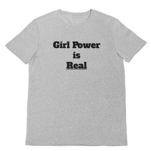 Girl Power Is Real Tee