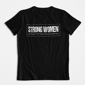 Strong Women Still Need Their Hand Held (Sometimes) T-Shirt