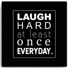 Laugh Hard Once Every Day Canvas Wall Art