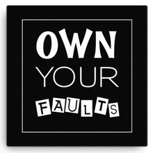 Own Your Faults Canvas Wall Art