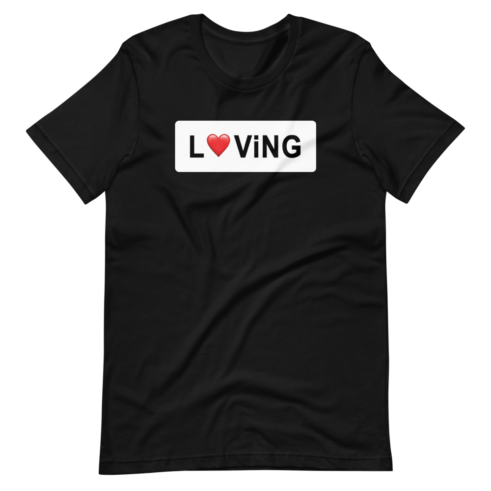 Loving Short-Sleeve Unisex T-Shirt