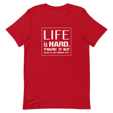 Life Is Hard Short-Sleeve Unisex T-Shirt