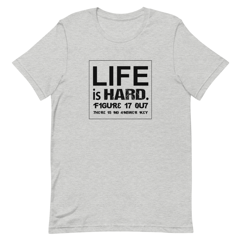 Life Is Hard Short-Sleeve Unisex T-Shirt