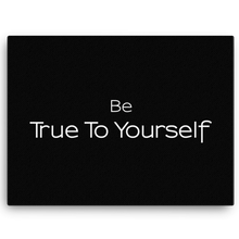 Be True to Yourself Canvas Wall Art