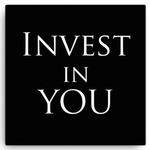 Invest In You Canvas Wall Art