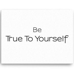 Be True To Yourself Canvas Wall Art
