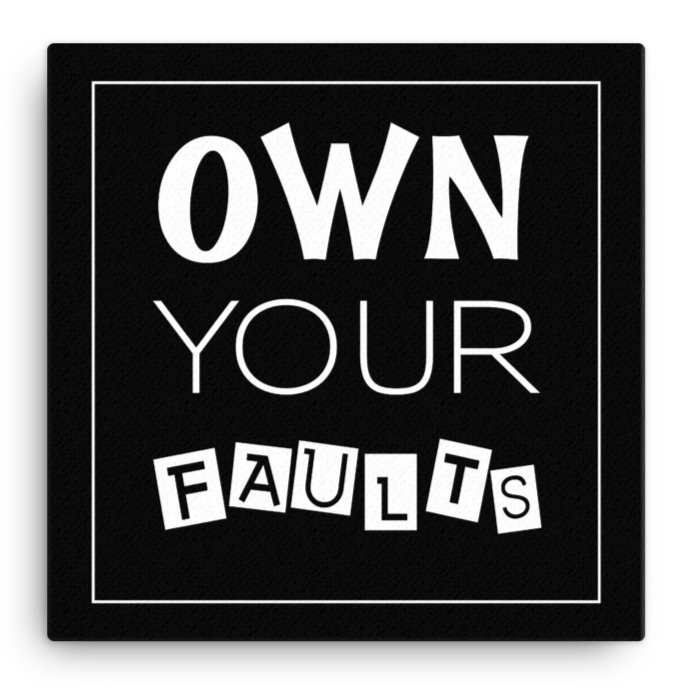 Own Your Faults Canvas Wall Art